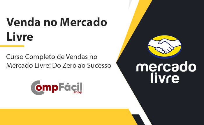 Curso Completo de Vendas no Mercado Livre: Do Zero ao Sucesso